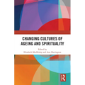 Changing Cultures of Ageing and Spirituality