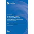 Advances in Cancer Multimodal Approach: Biomarkers, Mechanisms, Surgical Procedures and Oncological Therapies