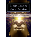 Deep Trance Identification: The Companion Manual