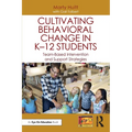 Cultivating Behavioral Change in K-12 Students: Team-Based Intervention and Support Strategies