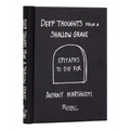 Deep Thoughts from a Shallow Grave: Epitaphs to Die for