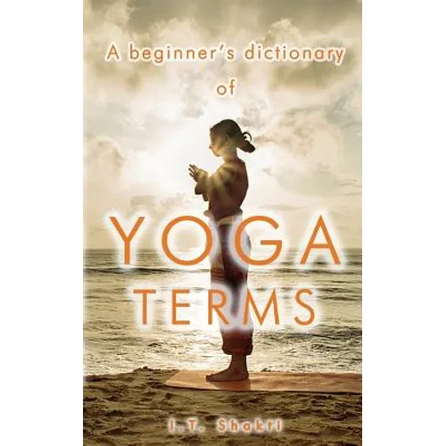 A Beginner's Dictionary of Yoga Terms