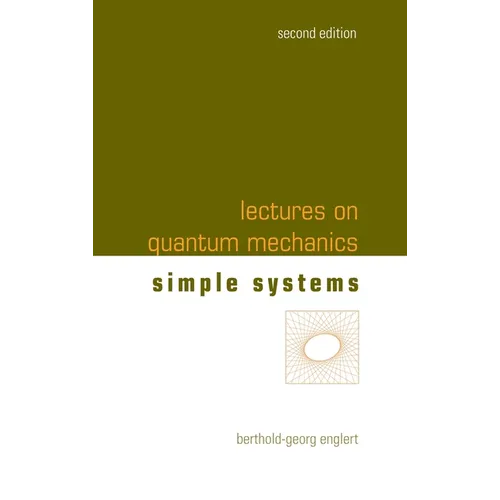 Lectures on Quantum Mechanics (Second Edition) - Volume 2: Simple Systems