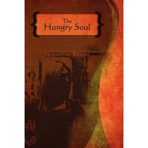 The Hungry Soul