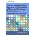 The Big Beasts of English Grammar: An Exploration of Form and Function in Conversations