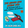 The Hidden Zoo Inside You: An illustrated guide to pesky organisms and pandemics