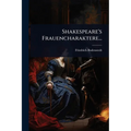 Shakespeare's Frauencharaktere...