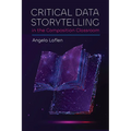 Critical Data Storytelling in the Composition Classroom