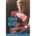 Cuban Blues: How Captivity in a Foreign Prison Saved My Life