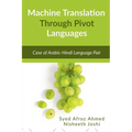 Machine Translation Through Pivot Languages