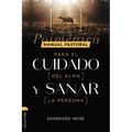 Manual Pastoral Para Cuidar El Alma Y Sanar La Persona: Poiménica