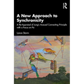 A New Approach to Synchronicity: A Re-Appraisal of Jung's Acausal Connecting Principle with a Focus on Psi