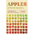 Apples of North America: A Celebration of Exceptional Varieties