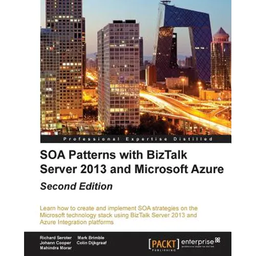 SOA Patterns with BizTalk Server 2013 - Second Edition