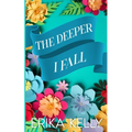 The Deeper I Fall (Alternate Special Edition Cover)