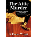 The Attic Murder: An Inspector Combridge & Mr. Jellipot Classic Crime Novel