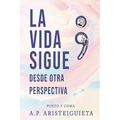 La vida sigue; punto y coma: Desde otra perspectiva