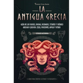 La antigua Grecia: Guía de los dioses, diosas, deidades, titanes y héroes griegos clásicos: Zeus, Poseidón, Apolo y otros (Libro para jóvenes lectores