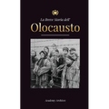 La Breve Storia dell' Olocausto: L'ascesa dell'antisemitismo nella Germania nazista, Auschwitz e il genocidio di Hitler sul popolo ebraico alimentato