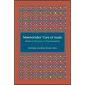 Maimonides' Cure of Souls: Medieval Precursor of Psychoanalysis