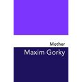 Mother: Original and Unabridged