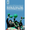 Nurturing the Seed of Hope: A Green Strategy for Liberation: Statements of Mir Hossein Mousavi