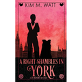 A Right Shambles in York: Magic, menace, & snark in a Yorkshire Urban Fantasy
