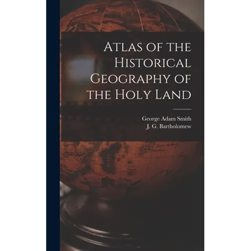 Atlas of the Historical Geography of the Holy Land