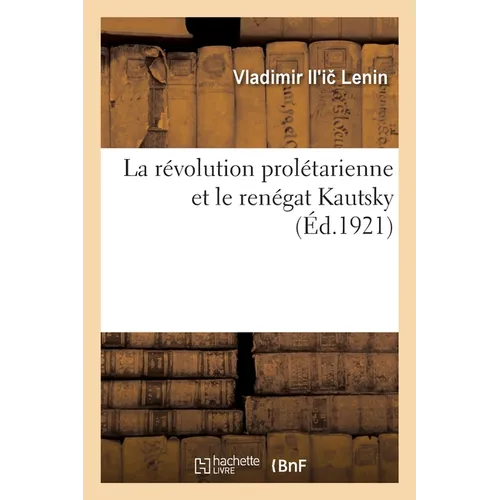 La révolution prolétarienne et le renégat Kautsky