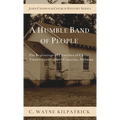 A Humble Band of People: The Beginnings of Churches of Christ in Franklin and Colbert Counties, Alabama