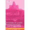 System of Logic Ratiocinative and Inductive