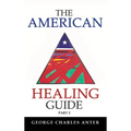 The American Healing Guide Part 2