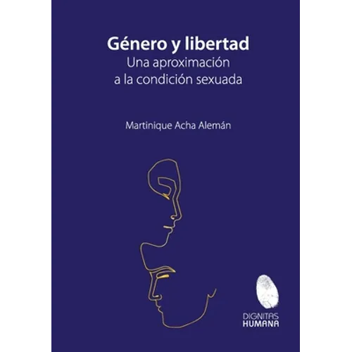 Género y libertad: una aproximación a la condición sexuada.