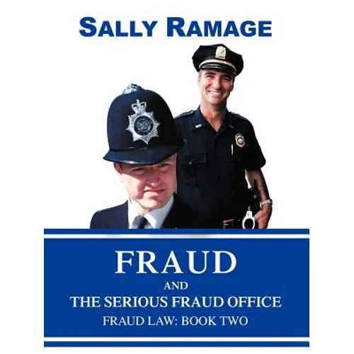 Fraud and the Serious Fraud Office: Fraud Law: Book Two