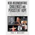 Near-Insurmountable Challenges and Persistent Hope: A History of the (United) Methodist Annual Conference in Southern California and Arizona from Worl