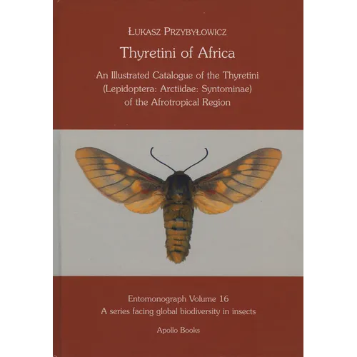 Thyretini of Africa: An Illustrated Catalogue of the Thyretini (Lepidoptera: Arctiidae: Syntominae) of the Afrotropical Region