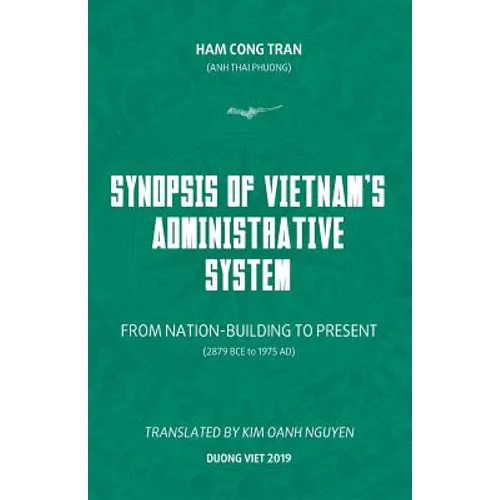 Synopsis of Vietnam's Administrative System: FROM NATION-BUILDING TO PRESENT (2879 BCE to 1975 AD)