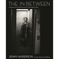 The In-Between: Intimate and Candid Moments of Broadway Stars