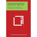 Farmer Movements in the South, 1865-1933: University of California Publications in History, V64