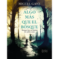 Algo Más Que El Bosque / More Than Just the Forest