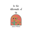 In the Aftermath of Us