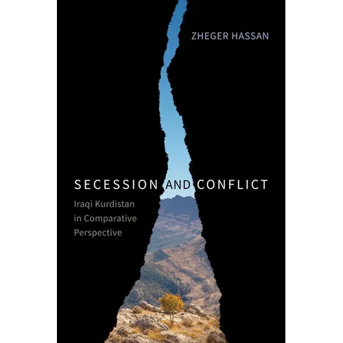 Secession and Conflict: Iraqi Kurdistan in Comparative Perspective