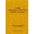 The Heart Sutra Explained: Indian and Tibetan Commentaries