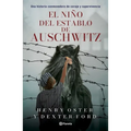 El Niño del Establo de Auschwitz: Una Historia Conmovedora de Coraje Y Supervivencia (Memorias) / The Stable Boy of Auschwitz (a Memoir)