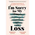 I'm Sorry for My Loss: An Urgent Examination of Reproductive Care in America