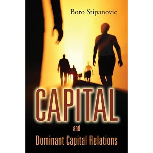 Capital and Dominant Capital Relations