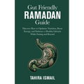 Gut Friendly Ramadan Guide
