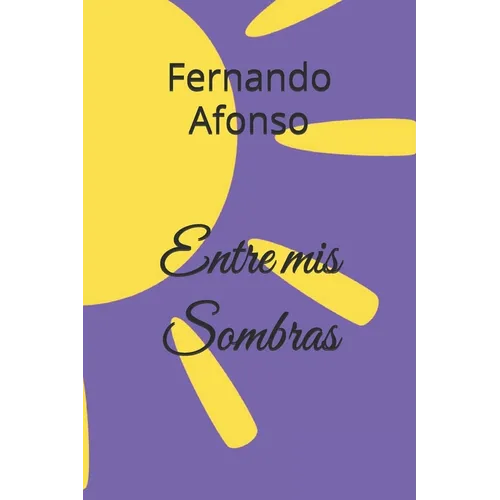 Entre mis Sombras