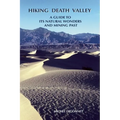 Hiking Death Valley: A Guide to Its Natural Wonders and Mining Past