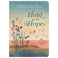 Hold on to Hope: Devotions for When Life Doesn't Make Sense